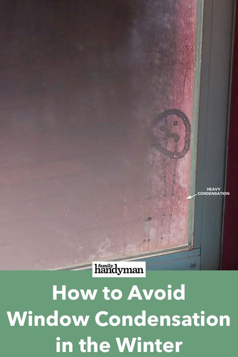 How To Insulate Windows For Winter, Condensation On Windows, Window Condensation, Handyman Hacks, Single Pane Windows, Double Pane Windows, Kitchen Exhaust, Storm Windows, Winter Window