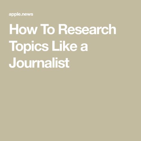 How To Research Topics Like a Journalist How To Research, How To Research A Topic, How To Be A Journalist, Interesting Research Topics, Stuff To Research, Random Topics To Research, Journalism Aesthetic Student, Journalist Portfolio, Journalism Aesthetic Writing