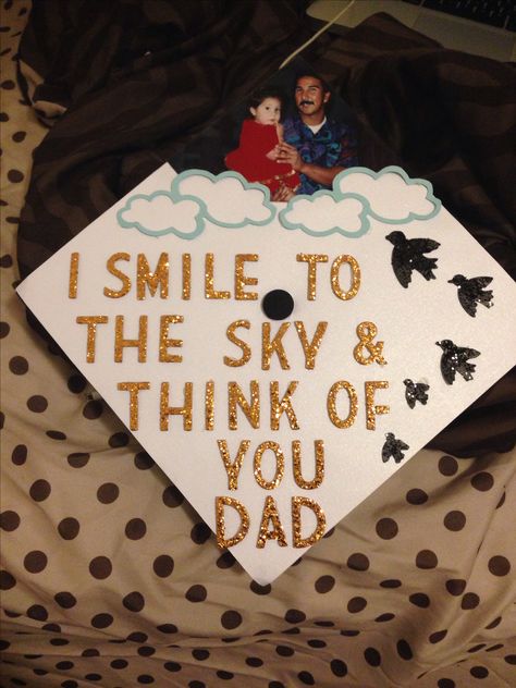 My grad cap for this weekend... Wish you could be there Dad, I love you. This One Is For You Grad Cap, Senior Cap Ideas For Loved Ones, Graduation Cap Honoring Loved One, Grad Caps For Passed Loved Ones, Graduation Cap Designs Loved Ones, Cap Decoration Graduation For Loved Ones, Memorial Grad Cap Ideas, This Ones For You Grad Cap, Memorial Grad Cap