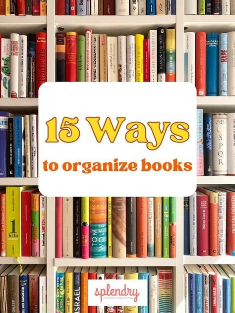 Book organization on your to-do list? Here are 15 different ways to display books in your home! #bookorganization #bookshelf Ways To Organize Books, Kids Bookshelf Organization, Ways To Display Books, Record Organizer, Organize Books, Display Books, Bookshelf Organization, Reading Goals, Ways To Organize