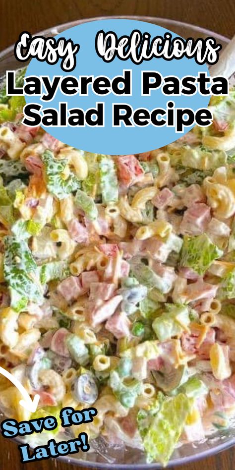 Layered Pasta Salad Layered Pasta Salad With Ham, Layered Spring Pasta Salad, Layered Pasta Salad Recipes, Easy Cold Pasta Salad Recipes Simple Italian Dressing, Layered Pasta Salad 12 Tomatoes, Main Dish Pasta Salad Recipes, Famous Salad Recipes, Overnight Salad Layered, Spam Pasta Salad