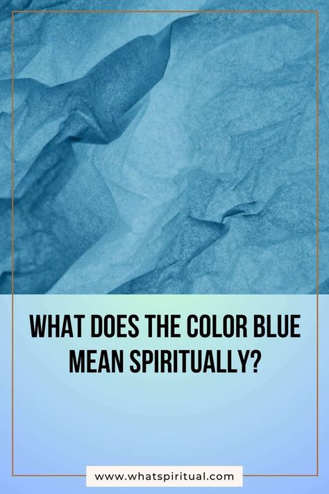 10 Spiritual Meanings of Color Blue and Symbolism 2 Spiritual Words And Meanings, Blue Spiritual Meaning, Meaning Of The Color Blue, Blue Meaning, Blue Shades Colors, The Color Blue, Symbolic Representation, Spiritual Words, Cycle Of Life