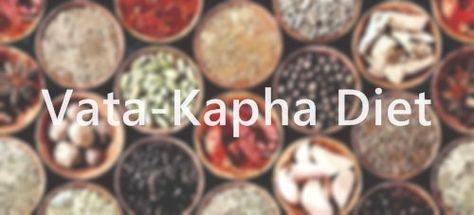 vata kapha diet Kapha Dosha Meal Plan, Vata Dosha Meal Plan, Vata Kapha Dosha Diet, Kapha Dosha Recipes, Ayurveda Recipes Vata, Vata Kapha Dosha, Ayurvedic Recipes Kapha, Vata Dosha Diet, Kapha Balancing