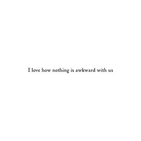 nothing is awkward except the way We walk after We've been together for a few hours❤ Quotes About Her, Awkward Quotes, Now Quotes, She Quotes, Best Friends Quotes, Bff Quotes, Best Friend Quotes, Quotes About Strength, Instagram Quotes