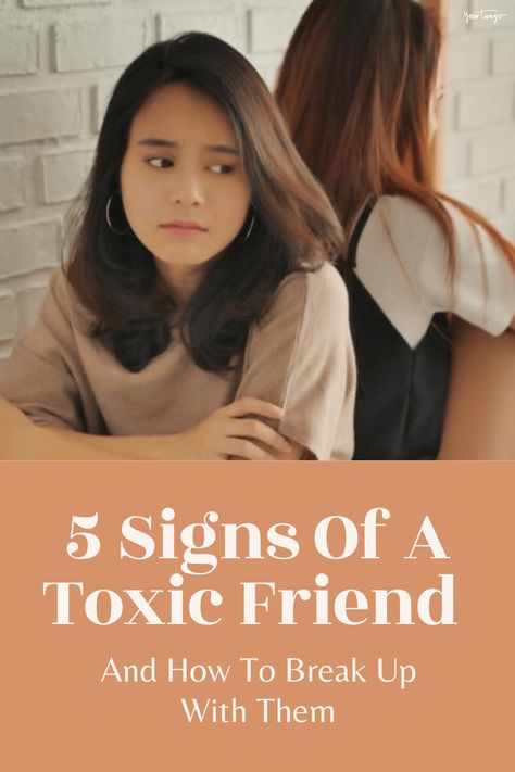 5 Signs You Have A Toxic Friend In Your Life (And How To Break Up With Them) | YourTango Break Up With Best Friend, Breaking Up With Best Friend, How To Break Up With Your Best Friend, How To Break Up With A Friend, Best Friend Break Up, End Of Friendship, How To Break Up, Quotes About Friendship Ending, Toxic Friendships