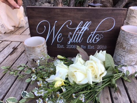 20yrs Anniversary, We Still Do Sign, Wedding Redo, Renewal Vows, Wedding Vow Renewal Ceremony, 25th Wedding Anniversary Party, Vowel Renewal, Renewal Ceremony, Nola Wedding