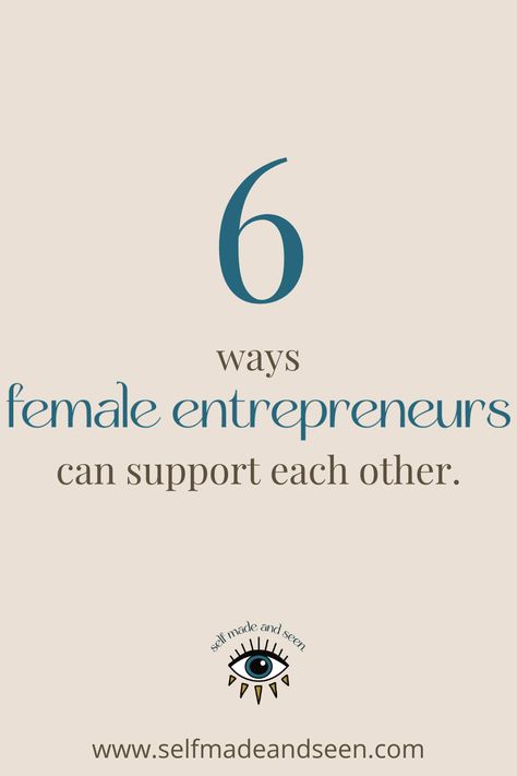 Text reads "6 ways female entrepreneurs can support each other." Female Entrepreneur Association, Leadership Strategies, Business Growth Strategies, Business Ownership, Women In Business, Support Each Other, Visual Marketing, Brand Loyalty, Entrepreneur Tips