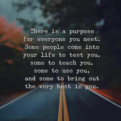 There is a purpose for everyone you meet life quotes quotes quote life motivational quotes quotes and sayings life goals quotes to live by Philosophical Quotes About Life, Life Purpose Quotes, Purpose Quotes, Now Quotes, Fina Ord, Philosophical Quotes, Quotes Deep Meaningful, Short Inspirational Quotes, Lesson Quotes