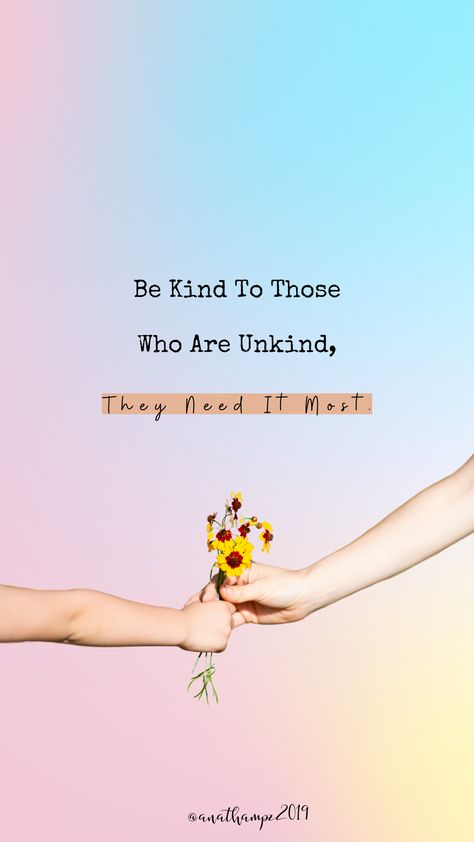 BE KIND WHATEVER PEOPLE DO TO YOU. #kind #quotes Kindness Photography, Kind Quotes, Be Kind To One Another, Esthetician Room Decor, Esthetician Room, Unique Quotes, Heal Yourself, Kindness Quotes, Esthetician