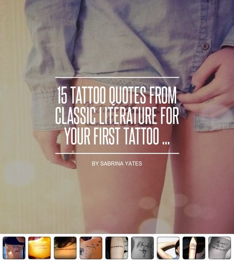 15 #Tattoo Quotes from Classic Literature for Your First Tattoo ... Literary Tattoos Quotes, Literature Tattoos, Book Quotes Tattoo, Best Literary Quotes, Literary Tattoo, Tattoo Modern, 15 Tattoo, Typography Ideas, Beauty Tattoo