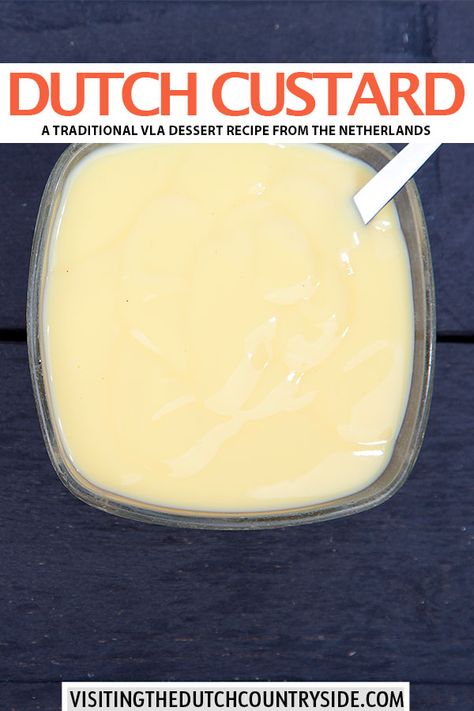 Dutch Desserts Netherlands, Dutch Food Traditional Recipe, Amish Custard Recipe, Vla Recipe, Dutch Desserts Traditional, Dutch Food Traditional, Dutch Recipes Netherlands Traditional, Custards Recipe, Amish Baked Custard