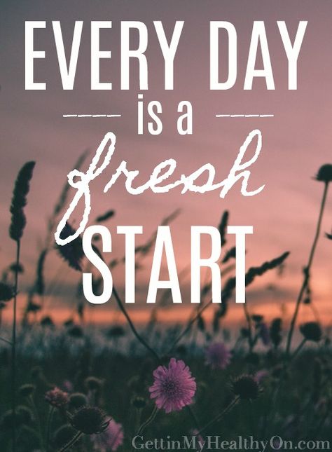 Every day is a fresh start. Every Day Is A Fresh Start, Fresh Start Aesthetic, New Journey Quotes, New Start Quotes, Fresh Start Quotes, Starting Over Quotes, New Life Quotes, New Day Quotes, Good Morning And Happy Monday