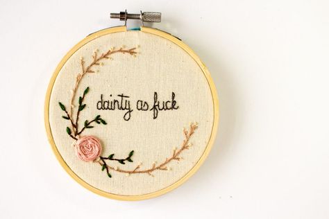 Dainty as F*ck Word Embroidery, Funny Housewarming Gift, Funny Gifts For Her, Etsy Inspiration, Swear Word, Curse Words, Hand Embroidery Videos, Hand Embroidery Flowers, Sewing Design