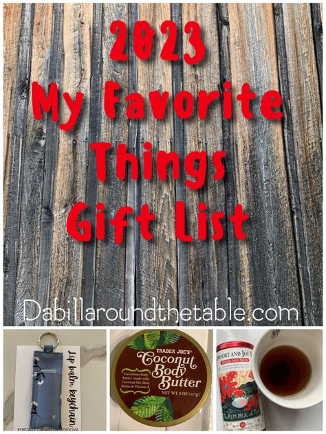 My 2023 Favorite Things Gift List - Dabillaroundthetable A Few Of Your Favorite Things Gift Ideas, A Few Of My Favorite Things Gift Basket, My Favorite Things Gift Exchange, Favorite Things Party Gift Ideas Under $5, My Favorite Things List Christmas Gifts, Favorite Things Gifts, Favorite Things Party Gift Ideas $10, My Favorite Things Gift Ideas, Favorite Things Gift Ideas