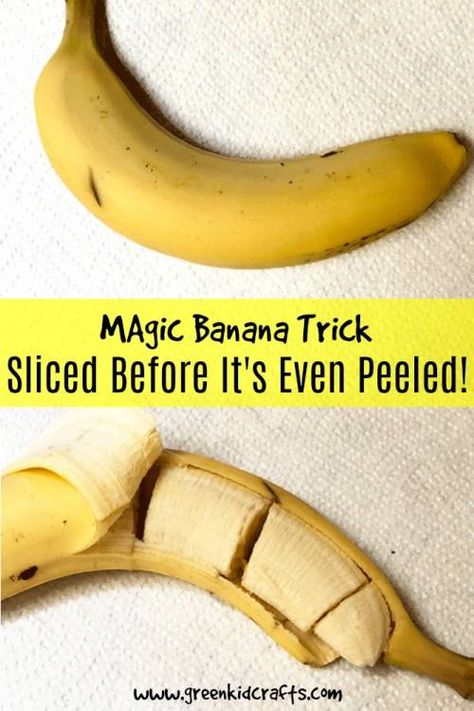 Magic banana trick. Slice a banana before it's even peeled! Great trick for kids to show family and friends! Dancing Rice Experiment, Dancing Rice, Banana Crafts, Kitchen Science Experiments, Magic Tricks For Kids, Green Crafts For Kids, Science For Toddlers, Easy Magic Tricks, Magic For Kids