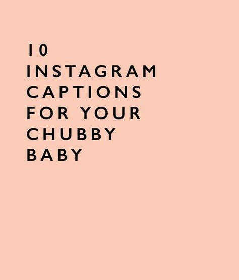 10 Instagram Captions for Your Chubby Baby Chubby Cheeks Quotes So Cute, Chubby Captions For Instagram, Chubby Cheeks Quotes, Caption For Pregnancy Photos, Baby Girl Captions Instagram, Caption For Baby Girl, Caption For Baby Boy, Captions For Baby Pictures Instagram, Baby Boy Captions Instagram