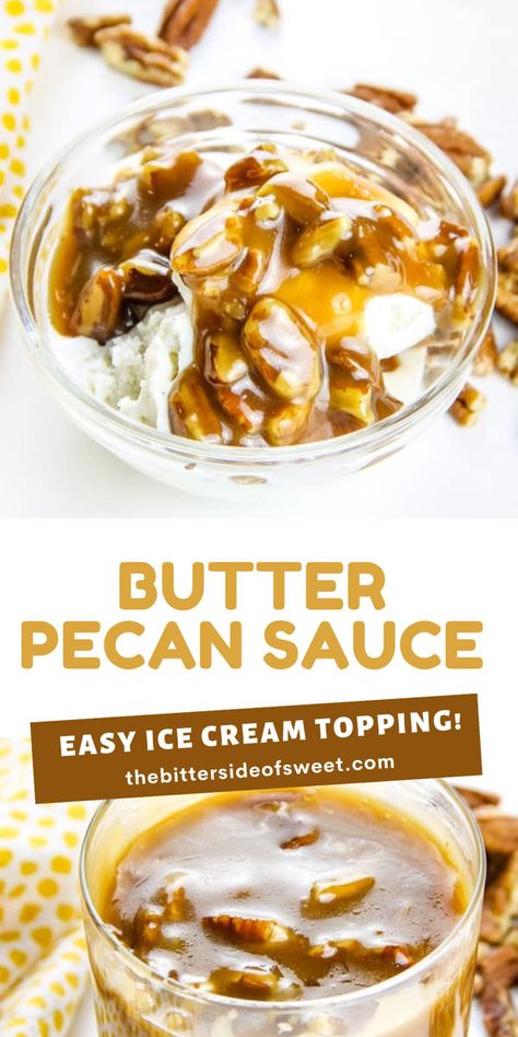 Butter Pecan Topping, Butter Pecan Sauce Recipe, Butter Pecan Icing Recipe, Peanut Butter Sauce For Ice Cream, Cookie Dipping Sauce, Butter Pecan Sauce, Pecan Praline Sauce, Butter Pecan Syrup, Cream Sauces