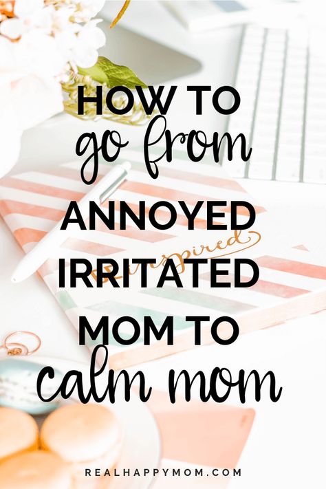 How to Go From Annoyed, Irritated Mom to Calm Mom - Real Happy Mom Baby Kicking, Pumping Moms, Baby Sleep Problems, Mom To Be, How To Go, After Baby, Pregnant Mom, Gentle Parenting, Happy Mom