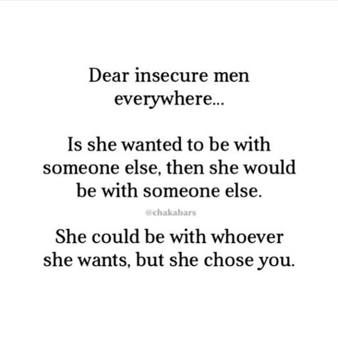 Dear you, my-used-to-be-insecure-man Insecure Men Quotes, Insecure Men, Insecure Boyfriend, Positive Motivational Quotes, Quotes On Instagram, Husband Quotes, Breakup Quotes, Boyfriend Quotes, Men Quotes