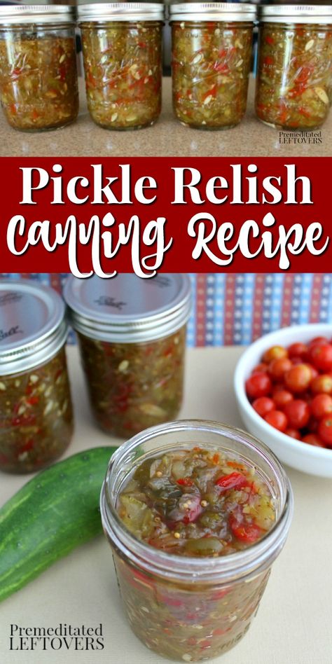 Spicy Relish Canning Recipes, Sweet Cucumber Relish Recipe Canning, Sweet And Spicy Pickle Relish Recipe, Cucumber And Pepper Relish, Canned Pickle Relish Recipes, Recipes For Canning Cucumbers, Canning Pickle Relish, How To Can Cucumbers Pickles Recipe, How To Make Sweet Relish