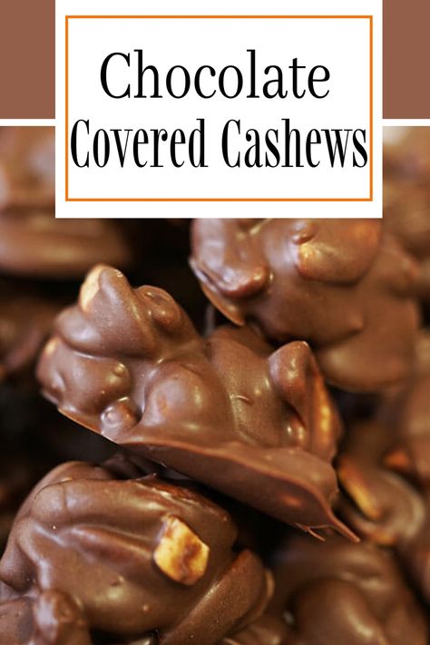 A stack of chocolate covered cashew clusters - with Pinterest overlay. Chocolate Cover Cashews, Chocolate Covered Peanuts Recipe, Candy Cashews Recipes, Chocolate Covered Cashews Homemade, Candied Cashews Easy, Recipes Using Cashews, Cashews Recipes Snacks, Oklahoma Nut Candy Recipe, Chocolate Covered Nuts Recipe