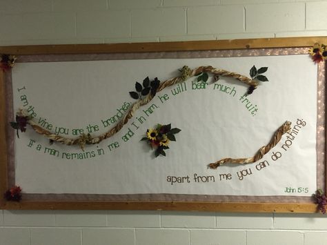 Bulletin board, scripture, Bible verse By Kristen Hoover I Am The Vine You Are The Branches Bulletin Board, Bible Verse Bulletin Board Ideas, Vine Bulletin Board, Bible Verse Bulletin Boards, Church Bulletin Board Ideas Scriptures, Daycare Decorations, Church Bulletin Board Ideas, Christian School Bulletin Boards, Fall Church Bulletin Boards