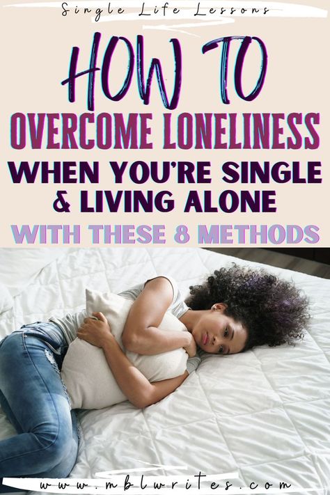 How to Overcome Loneliness When You're Single & Living Alone - taking advantage of singlehood Learn To Live Happy Alone, Learning To Do Things Alone, How To Live Happy Alone, How To Live Alone Happily, What Should I Do When Im Lonely, Things To Do When Single, How To Stay Happy Alone, How To Live Alone, Living Alone Lifestyle