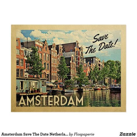 Amsterdam Save The Date Netherlands Holland Postcard Spring Amsterdam, Travel Wedding Ideas, Prints For Shirts, Dutch Wedding, Amsterdam Wedding, Moodboard Wallpaper, Funny Vintage Ads, Vintage Postcards Travel, Travel Ad