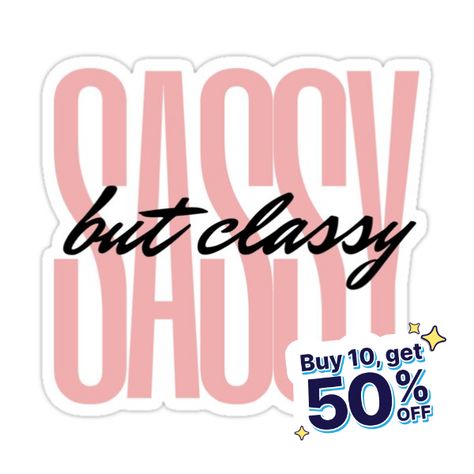 Decorate laptops, Hydro Flasks, cars and more with removable kiss-cut, vinyl decal stickers. Glossy, matte, and transparent options in various sizes. Super durable and water-resistant. Do you think you're sassy or classy? How about being sassy and a little classy? It's ok to be both sassy and classy. Sassy And Classy, Its Ok, Trending Topics, Sticker Design, Decorate Laptops, You Think, Kiss Cut, Vinyl Decal Stickers, Thinking Of You