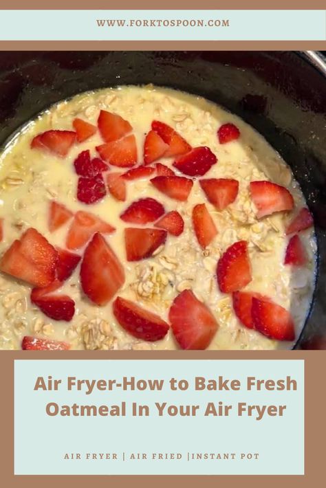 Airfryer Oatmeal, Morning Weather, Crisp Morning, Strawberry Oatmeal, Air Fried Food, Airfryer Recipes, Weather Today, Air Fryer Healthy, Air Fryer Recipes Easy