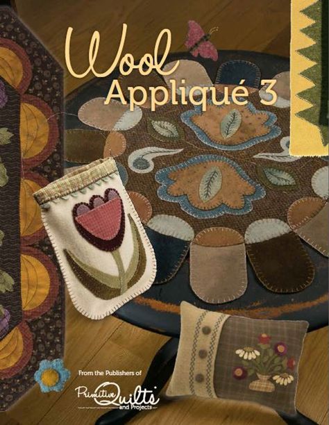 Applique Books, Wool Applique Quilts, Wool Applique Kits, Patchwork Sewing, Wool Appliqué, Primitive Quilts, Wool Work, Wool Felt Projects, Wool Applique Patterns