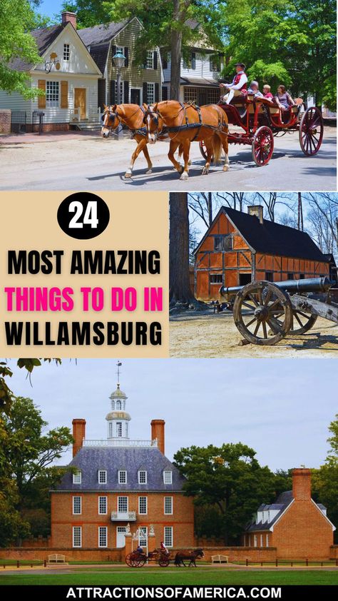 Images of Colonial Williamsburg, Governor's Palace and Jamestown Settlement with text overlay reading 24 most amazing things to do in Williamsburg. Williamsburg Vacation, Colonial Williamsburg Va, Colonial Williamsburg Virginia, East Coast Travel, Cool Things To Do, Virginia Travel, Williamsburg Virginia, Colonial History, Williamsburg Va