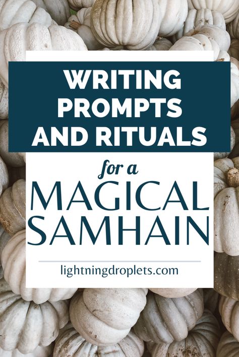 Writing Prompts and Rituals for a Magical Samhain (Halloween!) - Lightning Droplets Samhain Rituals And Spells, Samhain Fire Ritual, Samhain For Kids, Samhain Affirmations, Samhain Journal Prompts, Samhain Ritual Ideas, Witchy Writing Prompts, Writing Prompts Magic, Samhain Ritual Witchcraft