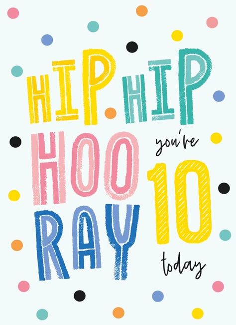 Hip Hip Hooray 10th Birthday Card by Macie Dot Doodles Double Digit Birthday Ideas, Dot Doodles, 13th Birthday Wishes, Retro Birthday Parties, Grandson Birthday Cards, Happy 11th Birthday, Happy 12th Birthday, Birthday Morning, Happy Birthday Today