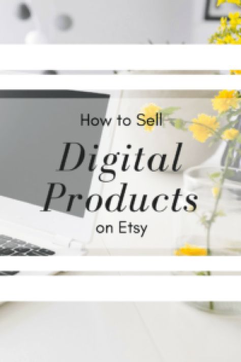 How to Sell Digital Products on Etsy | Make Passive Income by Selling Digital Items | Turn Etsy Selling Into a Side Hustle or Even a Full-Time Job | Destination Decoration Selling Digital Products On Etsy, Side Hustle Passive Income, Etsy Tips, Selling Digital Products, Make Passive Income, Etsy Success, Business Articles, Sales Tips, Budget Planer