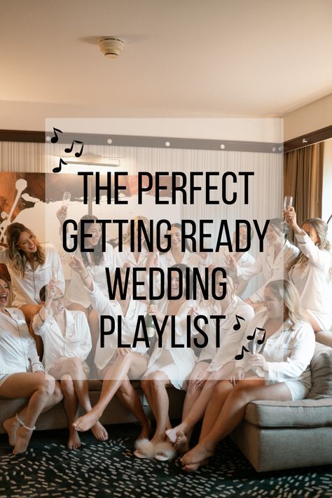 The Perfect Getting ready wedding playlist for bridesmaids and bride Pre Wedding Playlist, Wedding Day Get Ready Playlist, Day Of The Wedding Getting Ready, Ideas For Getting Ready For Wedding, Morning Of Wedding Playlist Songs, Wedding Day Playlist Getting Ready, Wedding Morning Playlist Brides, Wedding Getting Ready Playlist, Wedding Morning Playlist