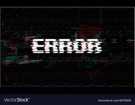 Code Error Aesthetic, System Error Aesthetic, Black Glitch Aesthetic, Error Message Aesthetic, Semantic Error Wallpaper, Error Background, Error Photo, Error Wallpaper, Error Glitch