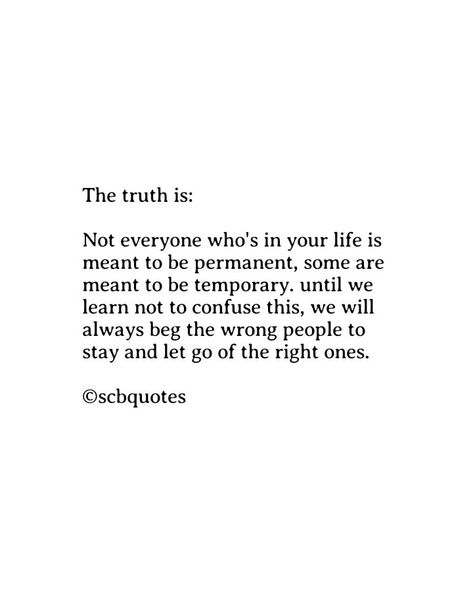 some people in your life are meant to be temporary Some People Are Temporary Quotes, Happiness Is Temporary Quotes, Temporary Friendship Quotes, Some People Arent Meant To Be In Your Life Forever, Some People Aren’t Meant To Be In Your Life, Some People Are Meant To Be In Your Life, Some People Are Meant To Be Temporary, I Feel Like A Temporary Person In Everyones Life, Temporary People Quotes Relationships