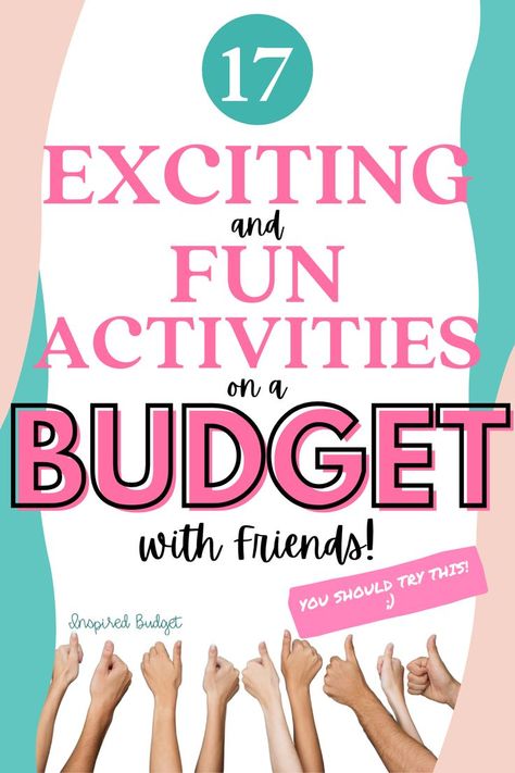 You can have fun while staying within your budget with these 17 Exciting and Fun things to do with your friends that are budget-friendly, cheap, and yet a blast! Fun Budgeting Activities, Fun Things To Do With No Money, Budget Friendly Activities, Things To Do On A Budget, Cheap Things To Do With Friends Summer, Low Budget Activities, Cheap Places To Go With Friends, Cheap Activities To Do With Friends, Fun Cheap Things To Do With Friends