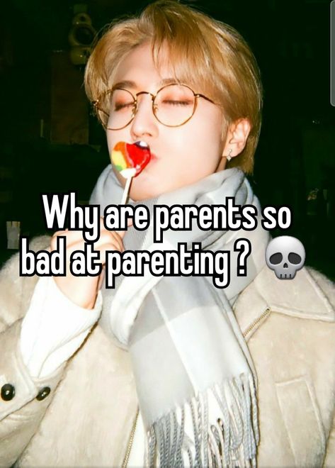 Strict Parent Whispers, Whispers About Parents, Whisper Parents, Parent Whispers, Parents Whisper, Strict Parents Quotes, Annoying Parents, The Good Lie, Skull Emoji