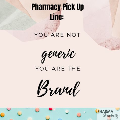 Quote For Pharmacist, Doctor Of Pharmacy Quotes, Pharmacy Memes Funny, Pharmacy Pick Up Lines, Funny Pharmacy Quotes, Pharmacy Memes Humor, Pharmacy Quotes Motivation, Pharmacy Student Motivation, Pharmacy Puns