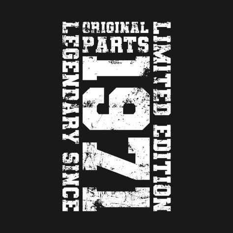 Check out this awesome 'Original+parts+1971+Legendary+since+1971+Limited+Edition+1971' design on @TeePublic! 1971 Tattoo, Limited Edition Logo, Los Angeles Rams Logo, Love Poems For Him, Eagle Wallpaper, Retro Quotes, Poems For Him, Best T Shirt Designs, Jersey Style