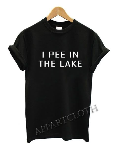 Lake Shirts Vinyl, Cricut Lake Shirts, Lake Tshirt Ideas, Funny Boating Shirts, Funny Lake Sayings, Lake T Shirts, Funny Lake Shirts, Lake Quotes Funny Summer, Funny Lake Quotes