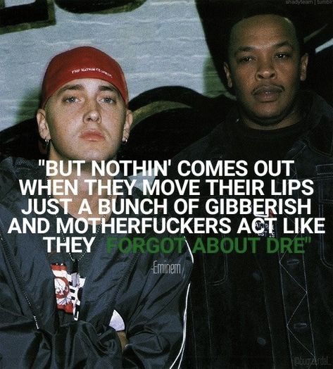 Dr Dre Lyrics, Dr Dre Quotes, 90s Rappers Aesthetic, Eminem Lyrics, 90s Rappers, Eminem Photos, Gangsta Quotes, Eminem Rap, Rap Quotes