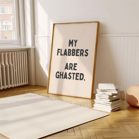 Funny Art for Quirky Home Decor! My Flabbers are Ghasted, Funny Sarcasm Wall Art Print, Home Decor Quote, Quirky Sarcastic Poster 💰 𝗪𝗮𝗻𝘁 𝗶𝘁 𝗰𝗵𝗲𝗮𝗽𝗲𝗿? 𝙋𝙧𝙞𝙣𝙩 𝙞𝙩 𝙮𝙤𝙪𝙧𝙨𝙚𝙡𝙛 -> https://www.etsy.com/nl/listing/1749164770/my-flabbers-are-ghasted-funny-sarcasm ♺ MATERIAL: Printed on 175 grams gloss mc paper. This is a sustainable paper type of which we are proud. We have to think of our planet.🌎 📏 SIZES: (Last image is a visualization of the different sizes on a wall compare Cricut Sign Ideas Quotes, Art On Slanted Wall, Aesthetic Pictures For Wall Collage Quotes, Room Decor Items Diy, Quirky Desk Decor, Cute Home Office Decor, Cool Salon Decor, Quirky Wall Decor, Funny Wall Prints