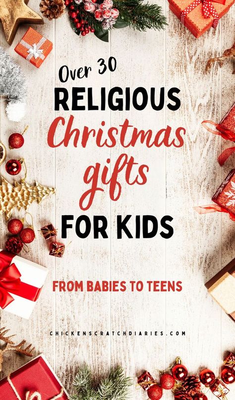 Christmas gifts and greenery with text "Over 30 Religious Christmas gifts for Kids- from babies to teens" Christmas Treat Bags For Kids Church, Christmas Crafts For Kids Nativity, Primary Gifts For Kids Christmas, Church Gifts For Kids, Diy Gifts For Kids To Make For Christmas, Christian Christmas Gifts For Students, Christmas Gifts For Primary Kids Lds, Church Christmas Gifts For Kids, Religious Gifts For Kids