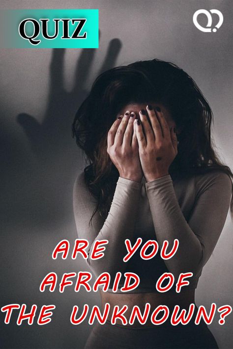 Do you have a fear of the unknown? The quiz will find out! #fearofunknown #quiz Fear Of Loud Noises, Fear Of The Unknown, Biggest Fears, Loud Noises, The Unknown, Psychology, How To Find Out