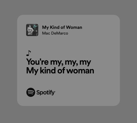 My Kind Of Woman Mac Demarco, Mac Demarco, My Kind Of Woman, Johnny Cash, Song Quotes, Music Lyrics, Soulmate, Song Lyrics, Singers