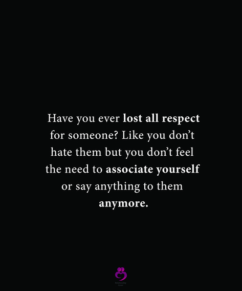 Have you ever lost all respect for someone? Like you don’t hate them but you don’t feel the need to associate yourself or say anything to them anymore. #relationshipquotes #womenquotes Lost Respect Quotes, Someone Like You Quotes, React Quotes, Anniversary Wishes For Husband, Like You Quotes, Quotes About Haters, Wishes For Husband, Respect Quotes, Anniversary Wishes