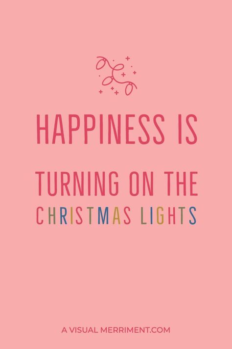 Christmas Lights Sayings, Christmas Tree Quotes Funny, Winter Holiday Quotes, Happy Holidays Quotes Christmas, Christmas Light Quotes, Christmas Aesthetic Quotes, Christmas Time Quotes, Christmas Motivational Quotes, Sweet Christmas Quotes